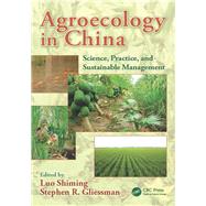 Agroecology in China: Science, Practice, and Sustainable Management by Shiming; Luo, 9781482249347