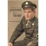 Johnny Loved Mary by Juzwin, Mary Jane, 9781532049347