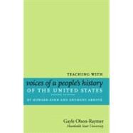 Teaching with Voices of a People's History of the United States by Howard Zinn and Anthony Arnove by Olson-Raymer, Gayle, 9781583229347