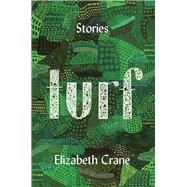 Turf Stories by Crane, Elizabeth, 9781619029347