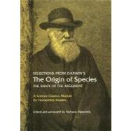 Selections from Darwin's The Origin of Species The shape of the argument by Darwin, Charles; Maistrellis, Nicholas, 9781888009347