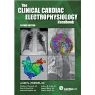 The Clinical Cardiac Electrophysiology Handbook by Andrade, Jason G., M.d.; Bennett, Matthew T., M.d.; Deyell, Marc W., M.d.; Hawkins, Nathaniel, M.D.; Krahn, Andrew D., M.D., 9781942909347