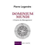 Dominium Mundi by Pierre Legendre, 9782842059347