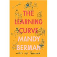 The Learning Curve A Novel by BERMAN, MANDY, 9780399589348