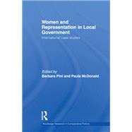 Women and Representation in Local Government: International Case Studies by Pini; Barbara, 9780415559348