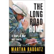 Long Road Home : A Story of War and Family by Raddatz, Martha (Author), 9780425219348