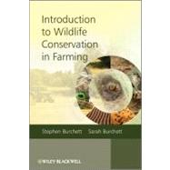 Introduction to Wildlife Conservation in Farming by Burchett, Stephen; Burchett, Sarah, 9780470699348