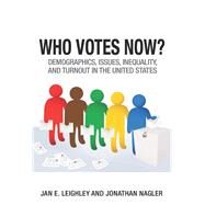 Who Votes Now? by Leighley, Jan E.; Nagler, Jonathan, 9780691159348