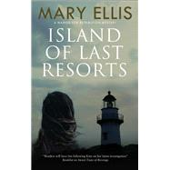 Island of Last Resorts by Ellis, Mary, 9780727889348