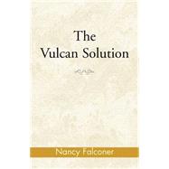 The Vulcan Solution by Falconer, Nancy, 9780738849348