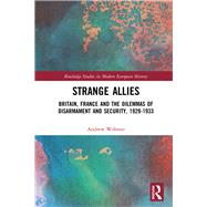 Allies of Yesterday: Britain, France and the Dilemmas of Disarmament and Security, 1929-1933 by Webster; Andrew, 9781138019348