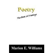 Poetry : The Book of Feelings by Williams, Marion E., 9781432739348