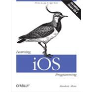 Learning iOS Programming by Allan, Alasdair, 9781449359348