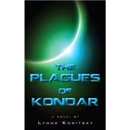 The Plagues of Kondar by Kositsky, Lynne, 9781459709348
