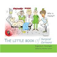 The Little Book of Surgical Cartoons by Perelygin, Evgeniy E.; Schein, Moshe, 9781910079348