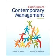 Essentials of Contemporary Management by Jones, Gareth; George, Jennifer, 9780078029349