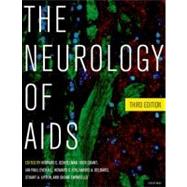 The Neurology of AIDS by Gendelman, MD, Howard E.; Grant, MD, Igor; Everall, MD, PhD, Ian Paul; Fox, MD, PhD, Howard S.; Gelbard, MD, PhD, Harris A.; Lipton, MD, PhD, Stuart A.; Swindells, MBBS, Susan, 9780195399349