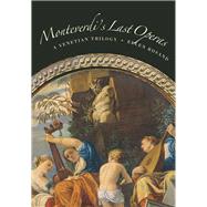 Monteverdi's Last Operas by Rosand, Ellen, 9780520249349