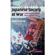 Japanese Society at War: Death, Memory and the Russo-Japanese War by Naoko Shimazu, 9780521859349
