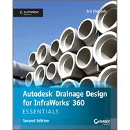 Autodesk Drainage Design for Infraworks 360 Essentials by Chappell, Eric, 9781119059349