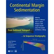 Continental Margin Sedimentation From Sediment Transport to Sequence Stratigraphy by Nittrouer, Charles A.; Austin, James A.; Field, Michael E.; Kravitz, Joseph H.; Syvitski, James P. M.; Wiberg, Patricia L., 9781405169349