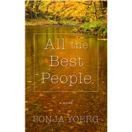 All the Best People by Yoerg, Sonja, 9781410499349