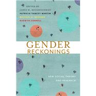 Gender Reckonings by Messerschmidt, James W.; Messner, Michael A.; Connell, Raewyn; Martin, Patricia Yancey, 9781479809349