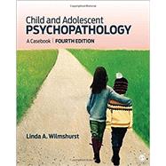 Child and Adolescent Psychopathology by Wilmshurst, Linda A., 9781506349350