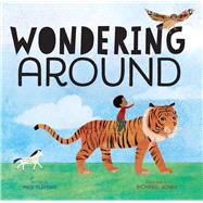 Wondering Around by Fleming, Meg; Jones, Richard, 9781534449350