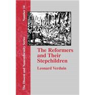 The Reformers and Their Stepchildren by VERDUIN LEONARD, 9781579789350