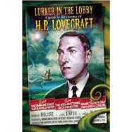 The Lurker in the Lobby: The Guide to Lovecraftian Cinema by Migliore, Andrew; Strysik, John, 9781892389350