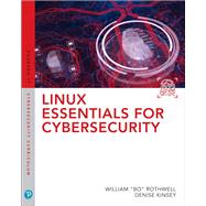 Linux Essentials for Cybersecurity by Rothwell, William 