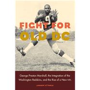 Fight for Old Dc by O'Toole, Andrew, 9780803299351