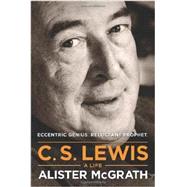 C. S. Lewis by McGrath, Alister E., 9781414339351