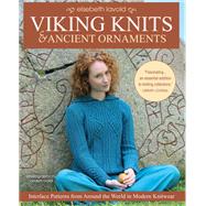 Viking Knits and Ancient Ornaments by Lavold, Elsebeth; Rydell, Anders, 9781570769351