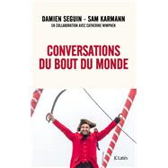 Conversations du bout du monde by Damien Seguin; Sam Karmann, 9782709669351
