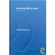 Acquiring Skill in Sport: An Introduction by Honeybourne; John, 9780415349352