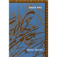 Faux Pas by Blanchot, Maurice; Mandell, Charlotte, 9780804729352