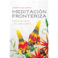 Meditacin Fronteriza by Cant, Norma Elia, 9780816539352