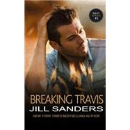 Breaking Travis by Sanders, Jill, 9781502439352