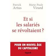 Et si les salaris se rvoltaient ? by Patrick Artus; Marie-Paule VIRARD, 9782213709352