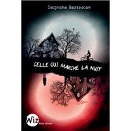 Celle qui marche la nuit by Delphine Bertholon, 9782226439352
