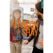 Landon & Shay - Tome 01 by Brittainy C. Cherry, 9782755649352