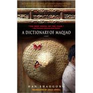 A Dictionary of Maqiao by Shaogong, Han; Lovell, Julia, 9780385339353