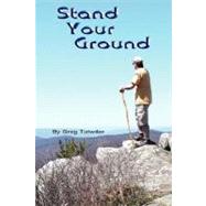 Stand Your Ground by Tutwiler, Greg, 9780615179353