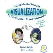Visualization Strategies to Strengthen Comprehension by Zeigler, Linda; Johns, Jerry, 9780757509353