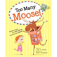 Too Many Moose! by Bakos, Lisa M.; Chambers, Mark, 9781492609353