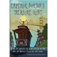 Emperor Norton's Treasure Hunt by Durkin, Shayne; Durkin, William, 9781492849353