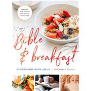 Bible & Breakfast by Ciuciu, Asheritah, 9780802419354