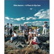 Slim Aarons A Place in the Sun by Aarons, Slim, 9780810959354